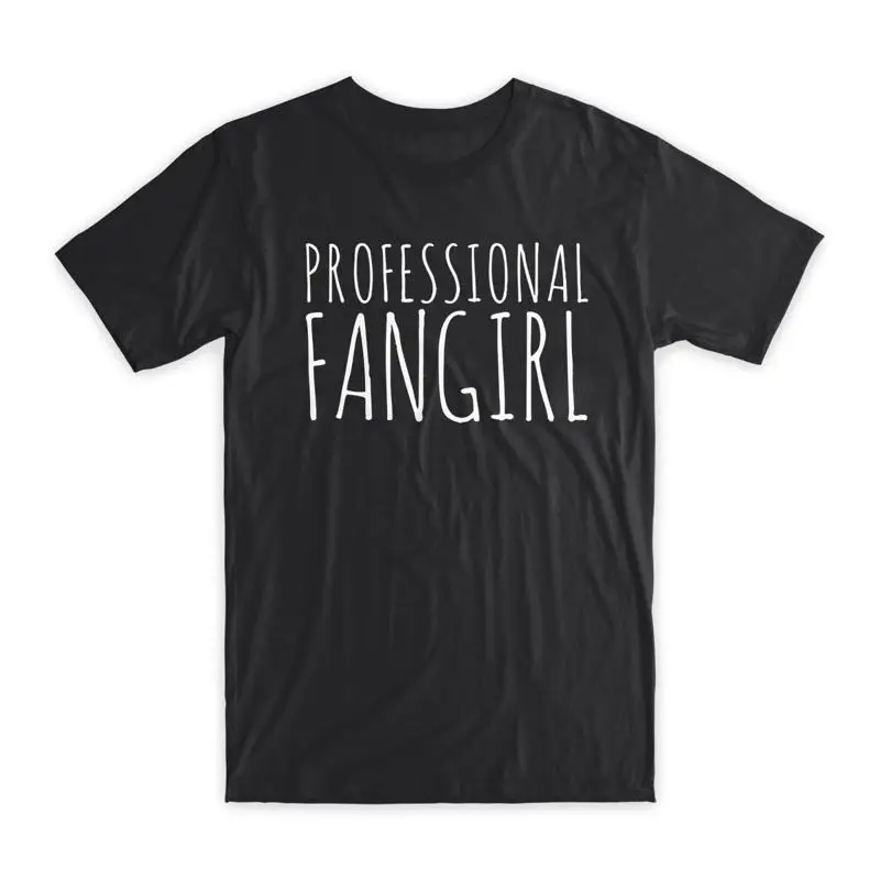 

Professional Fangirl T Shirt Premium Soft Cotton Crew Neck Funny s NEW