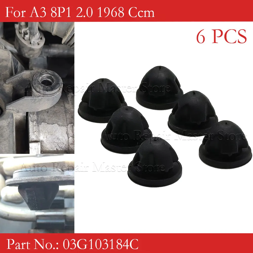 6Pcs Car Engine Cover Grommet 03G103184 03G103184C 3G103184 Engine Detection Seat For A3 8P1 2.0 1968 Ccm