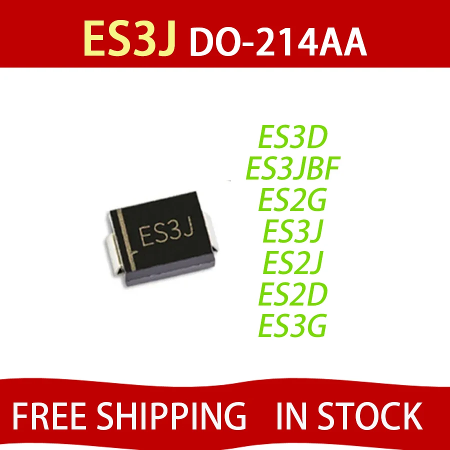 50PCS ES3D SMD Fast Rectifier Diodes ES3JBF ES2G ES3J ES2J ES2D ES3G 1A 2A 50V 100V 150V 200V 300V 400V 600V 1000V