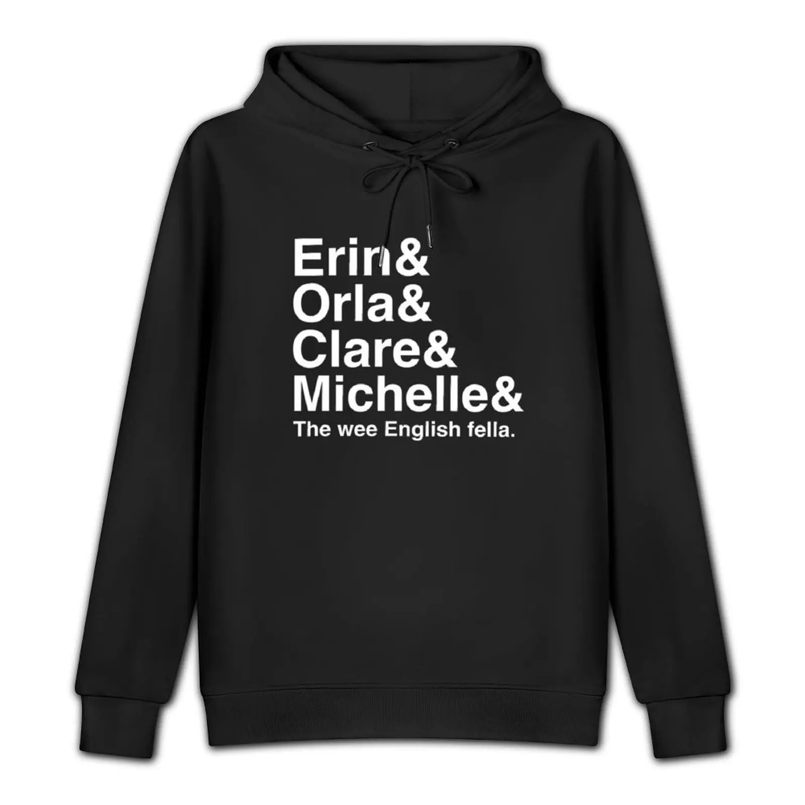 Derry Girls Derry Girls Shirt, Character Names, Erin and Orla and Clare and Michelle the Pullover Hoodie