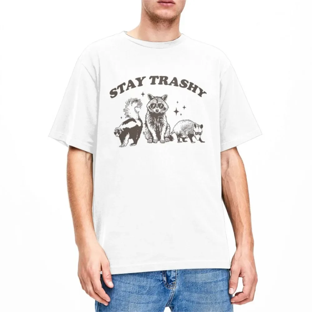 Funny Raccoon Opossum Skunk Meme Stay Trashy T Shirt  Cotton Fashion Nostalgia Raccoons Tee Shirt Short Sleeve Clothing