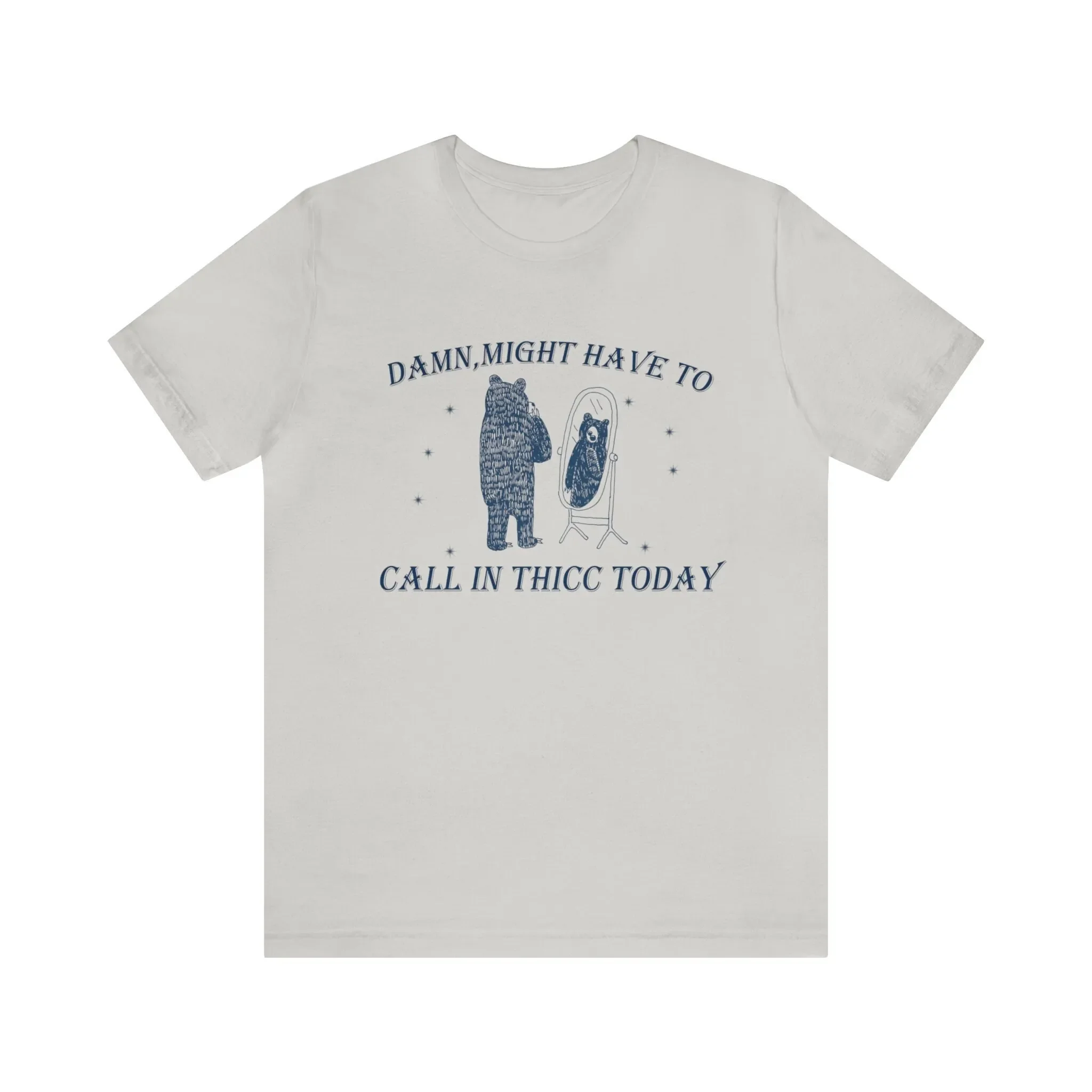 Might Have To Call In Thicc Today T Shirt Funny Trending Meme