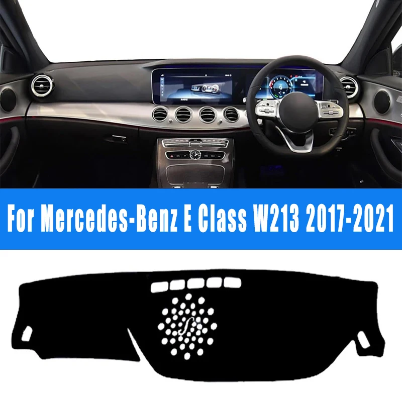

For Mercedes-Benz E Class W213 2017-2021 Car Dashboard Mat Dash Cover Pad Custom Nonslip Cape Sunshade Accessories 2020 2019