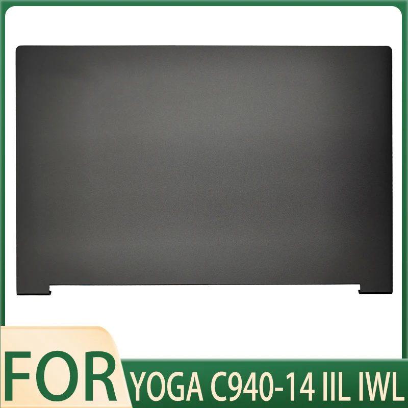 

New For YOGA C940-14 C940-14IIL C940-14IWL Laptop Parts Replacement LCD Back Cover Shell A Lid 5CB0U44291