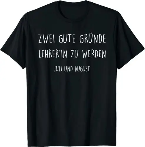 Neu zwei gute gründe lehrer zu werden juli und august geschenk premium t-shirt