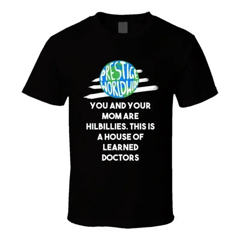 This Is A House Of Learned Doctors Step Brothers Movie Prestige Worldwide Quote T shirt