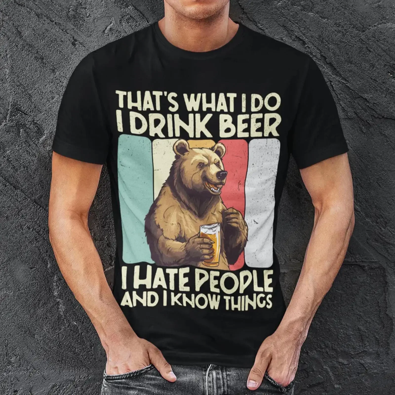 Image of Das T-Shirt mit Aufschrift „That amp 39 s What I Do Drink Beer Hate People And Know Things Funny Bear“ im Vintage-Washed-Look, lässig, stilvoll für Herren.