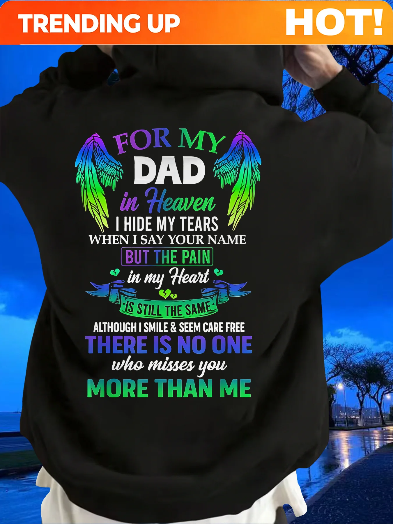 Customization Long Sleeve Black Hoodie | For My Dad In Heaven, Hide For My Tears When I Say Your Name, Pain In For My Heart Is S