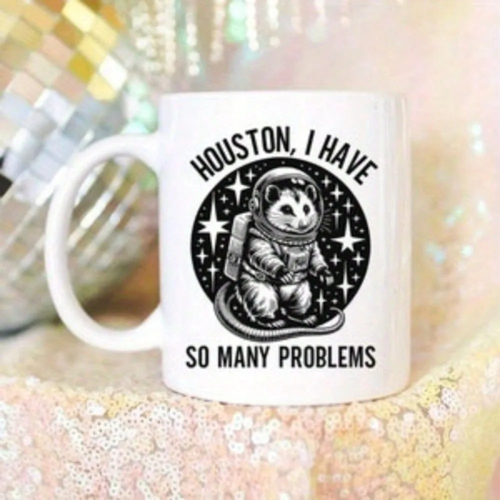 

1 шт., забавная кружка с изображением Possum, Хьюстон, у меня есть так много проблем, керамическая кружка 11 унций, кухоль с опоссумом в космосе, кружка с изображением галактики, подарки с животными
