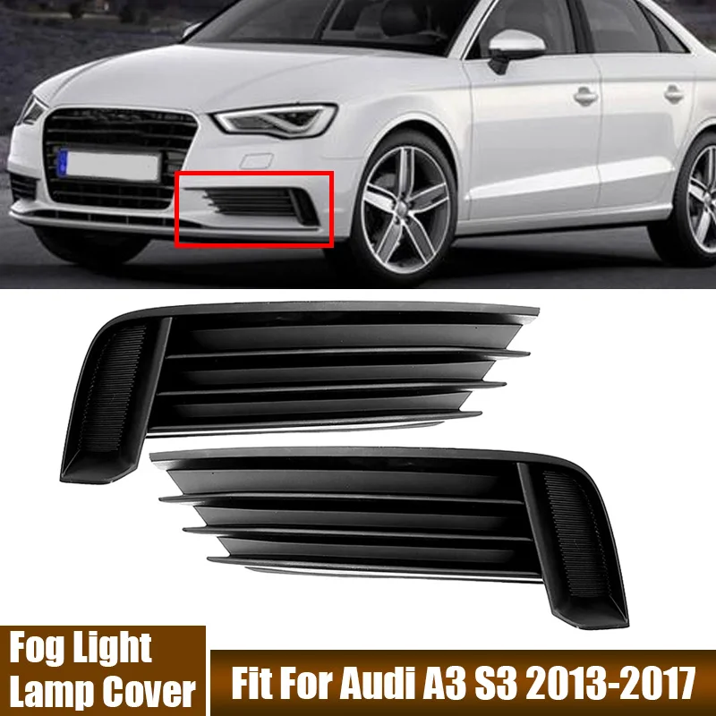 Left Right Front Bumper Fog Light Cover Fit For Audi A3 S3 2013-2017 Car Accessories Black Fog Lamp Shell #8V5807681, #8V5807682