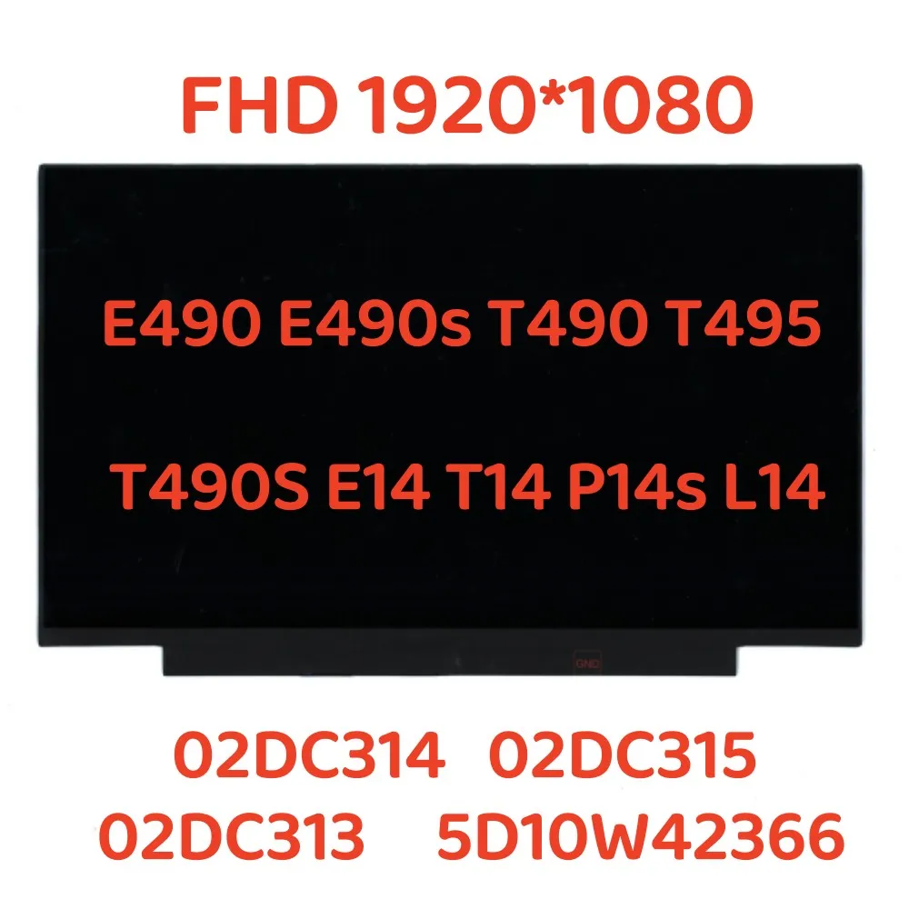 

N140HGA-EAL B140HTN02. 0 NT140FHM-N43 For Lenovo E490 E490s T490 T495 T490S E14 T14 Laptop LCD Screen5D10W42366 02DC315 02DC314