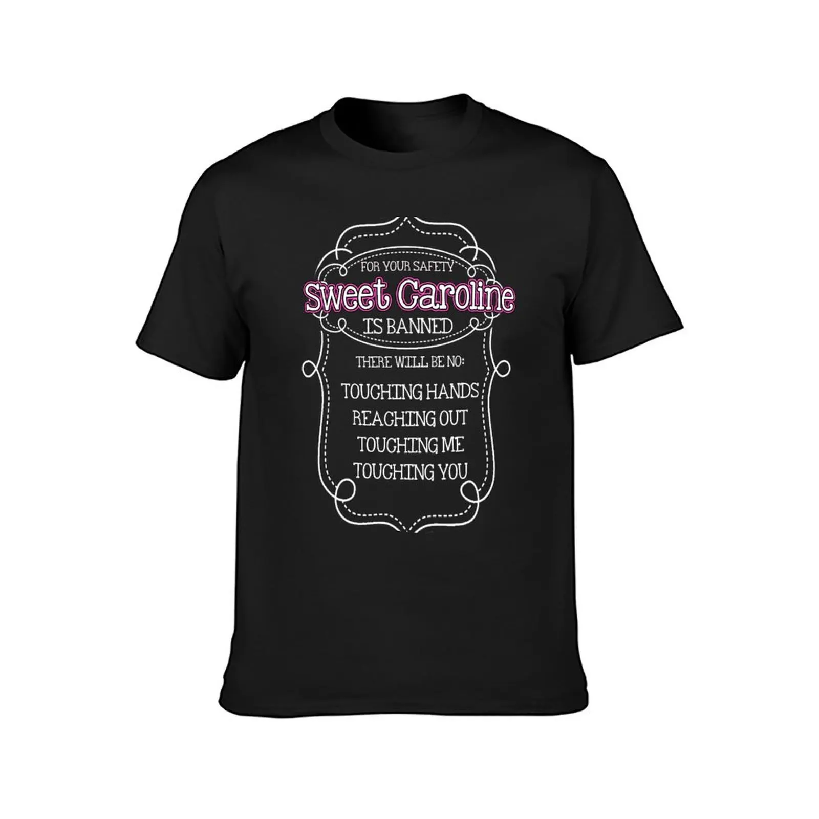 Neil Diamond Sweet Caroline Funny Social Distancing Gift T-Shirt Aesthetic clothing heavyweights mens t shirts casual stylish