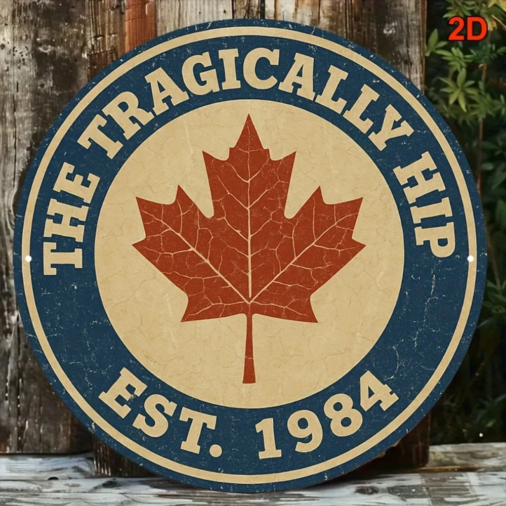 The Tragically Hip Vintage Aluminiumschild – 20,3 x 20,3 cm rund, 2D-Flach, Ahornblatt-Logo, Bar-Musikstudio-Dekoration, EST. 1984