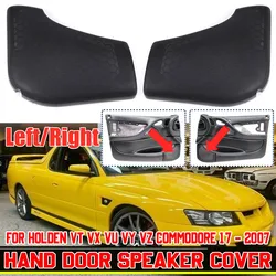 New Car Hand Door Side Door Speaker Cover Trim For Holden VT VX VU VY VZ Commodore 1997-2007 Car Audio Horn Speaker Cover