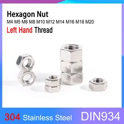 DIN934 Left Hand Thread 304 Stainless Steel A2-70 Hex Hexagon Nut M4 M5 M6 M8 M10 M12 M14 M16 M18 M20