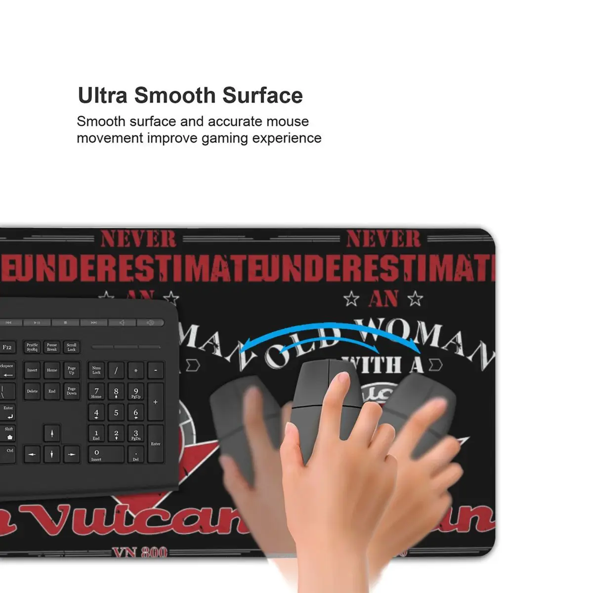 Underestimate Woman 1 Vulcan VN 800 Motorcycle Worn Large Mouse Pad Computer Keyboard Mouse Mat Gamer PC Desk Mat Table Mats