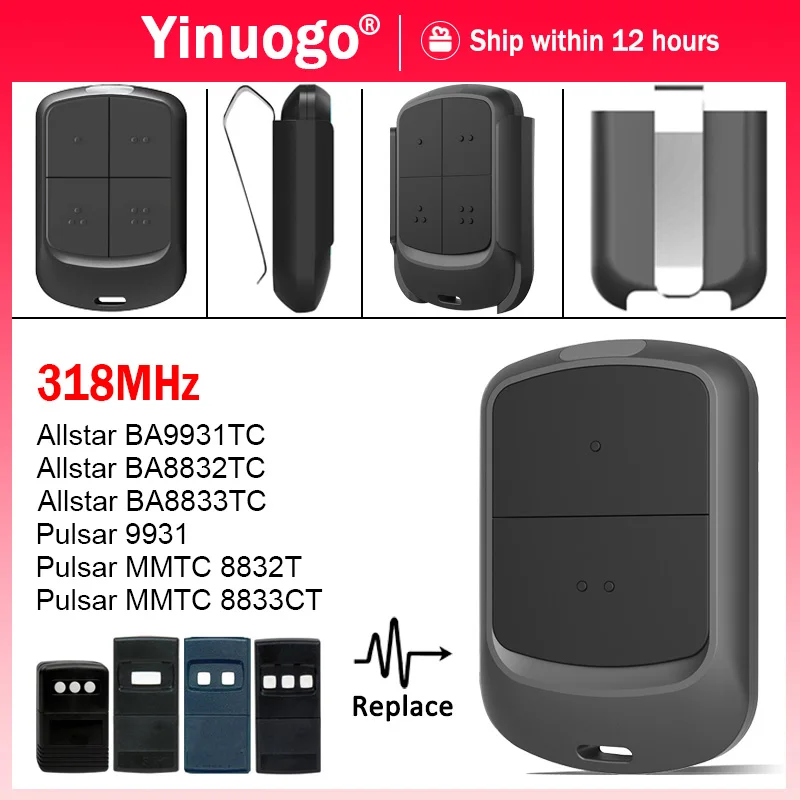 

For 318MHz Allstar BA9931TC BA9932TC BA9933TC Pulsar MMTC 8832T 8833CT 9931 Garage Door Opener / Gate Remote Control