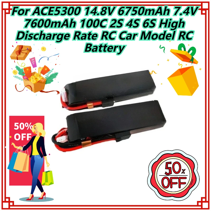 

For ACE5300 14.8V 6750mAh 7.4V 7600mAh 100C 2S 4S 6S High Discharge Rate RC Car Model RC Battery