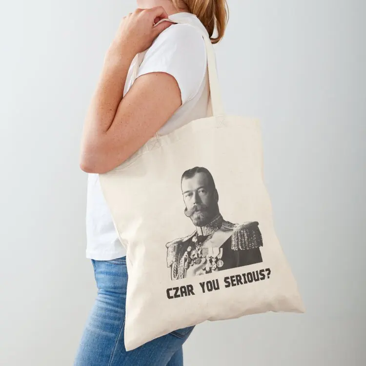 

Czar Nicholas II - Czar You Serious Tote Bag Big bag women female bag canvas tote