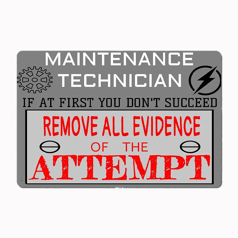 Maintenance Technician - Remove the Evidence Poster Metal Sign Club Indoor Room Decor Custom Tin Home Wall Decor