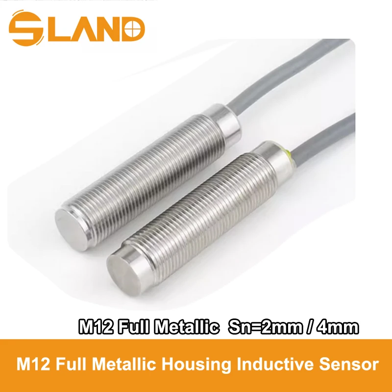 SLAND M12 metallic sensing face  Flushed or Non-Flushed type, 2mm/4mm , M12 thread barrel Inductive sensor