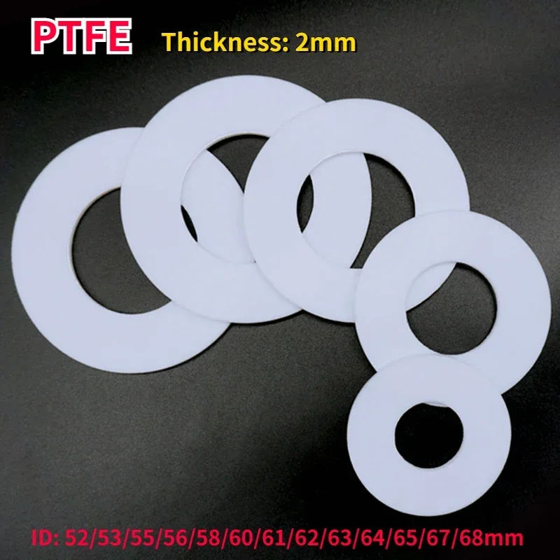 

Thick 2mm PTFE Flat Gasket ID 52/53/55/56/58/60/61/62/63/64/65/67/68mm High Temperature Resistance Flange Seal Washer