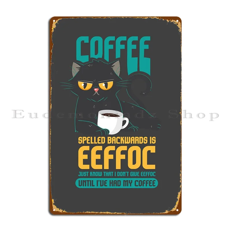 Coffee Spelled Backwards Metal Sign Rusty Plaques Wall Plaque Print Painting Tin Sign Poster