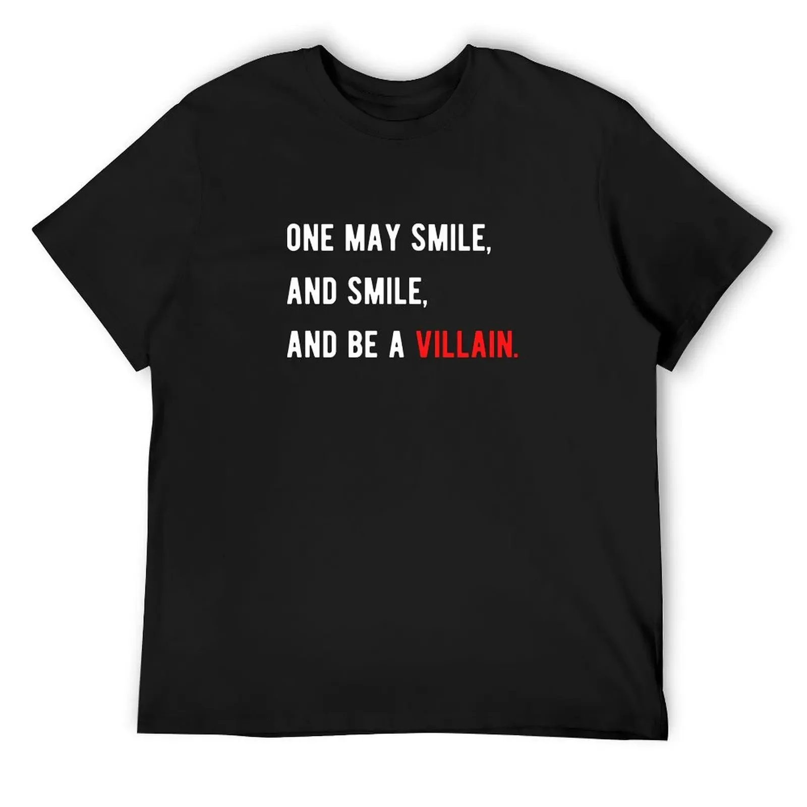 Shakespeare Quote From Hamlet - One may smile, and smile, and be a villain. T-Shirt plain boys whites men tshirt