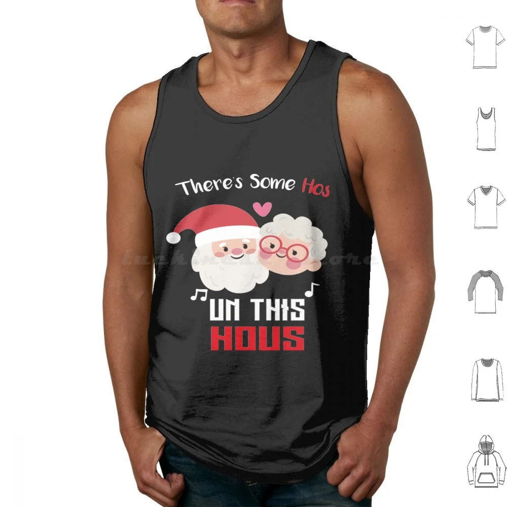 

Theres Some Hoes In This House Tank Tops Print Cotton Theres Some Hoes In This House Theres Some Ho Ho Hos In This