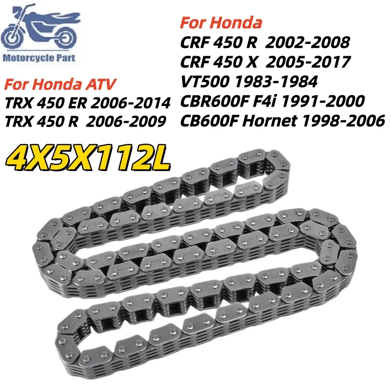 Motorcycle Camshaft Timing Chain For Honda CRF450 R X VT500 CBR600F CB600F CRF 450 For Honda ATV TRX450 ER R TRX 450 2006-2014