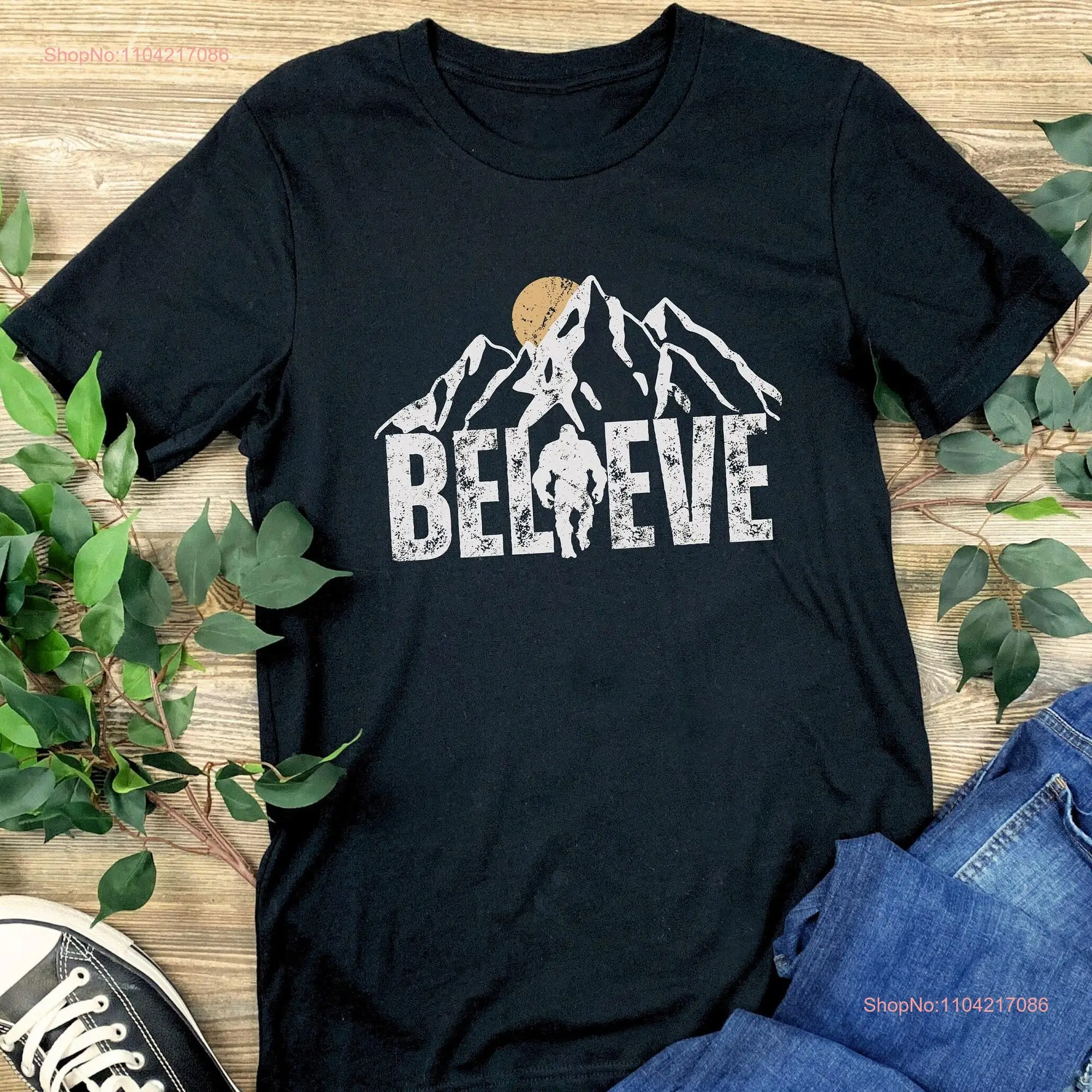 BigfooT T Shirt Believe Sasquatch for Hiking and Outdoor Adventures Big Foot Him Unique Camping Her long or short sleeves