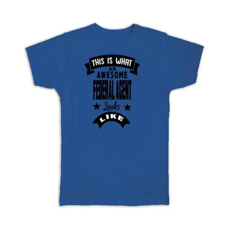 This is What an Awesome Federal Agent Looks Like Profession T shirt