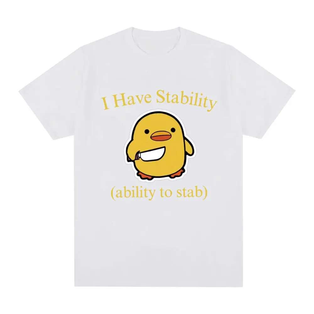 I Have Stability Ability To Stab Duck Meme T-shirt Męska moda damska Hip Hop Luźne koszulki z krótkim rękawem Komfortowa koszulka