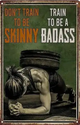 WEIGHTLIFTING MOTIVATIONAL METAL TIN SIGN TRAIN TO BE A BADASS WOMAN PLANK - ART sign sign