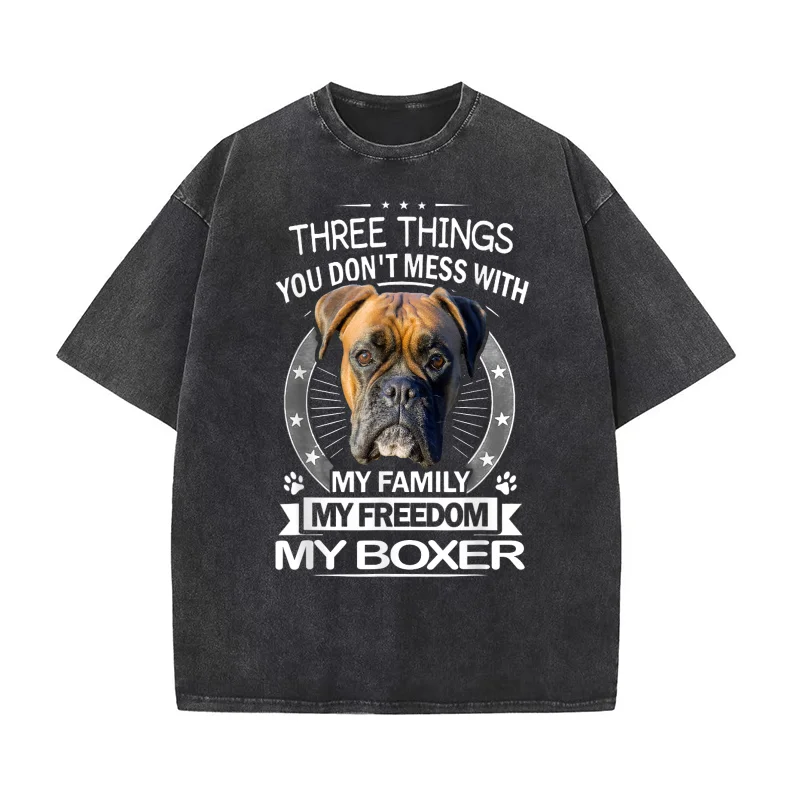 

Boxer Dog Shirt Three Things You Don't Mess With Funny Tee T-shirt Men's Tee Shirt Short Sleeve Male Clothes Fashion