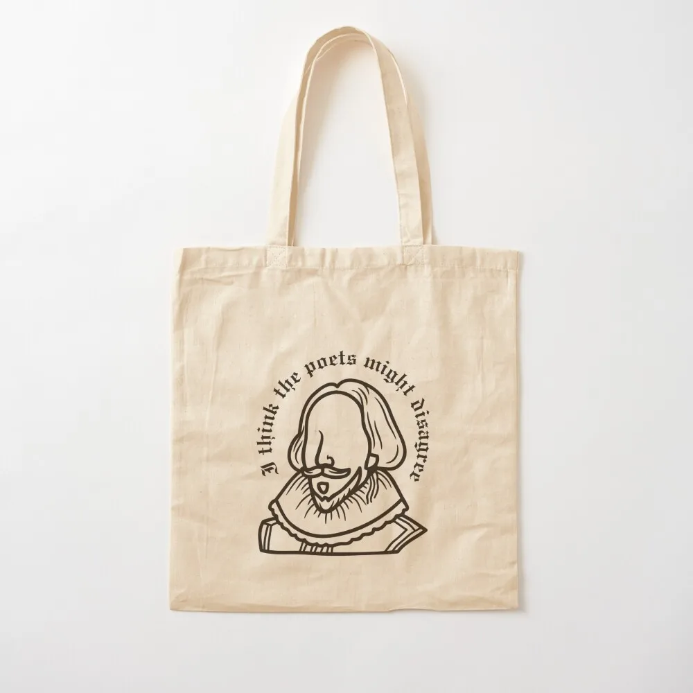 I Think The Poets Might Disagree Tote Bag hand bag the tote bag Fabric