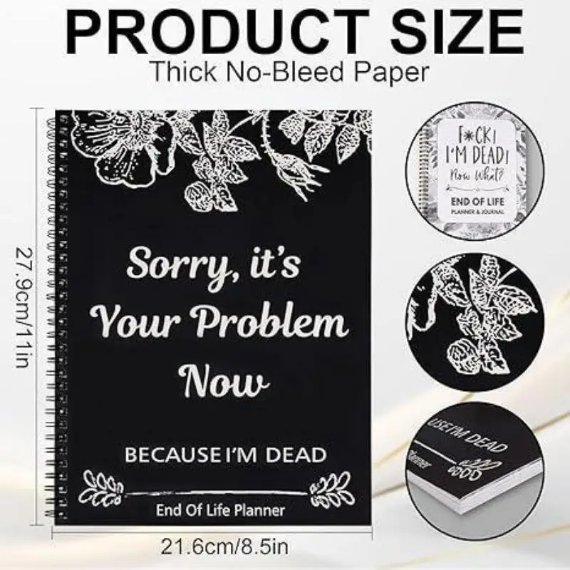 Sorry,It’s Your Problem Now,Because I'm Dead,End of Life Planner Organizer Notebook, End of Life Planning Workbook
