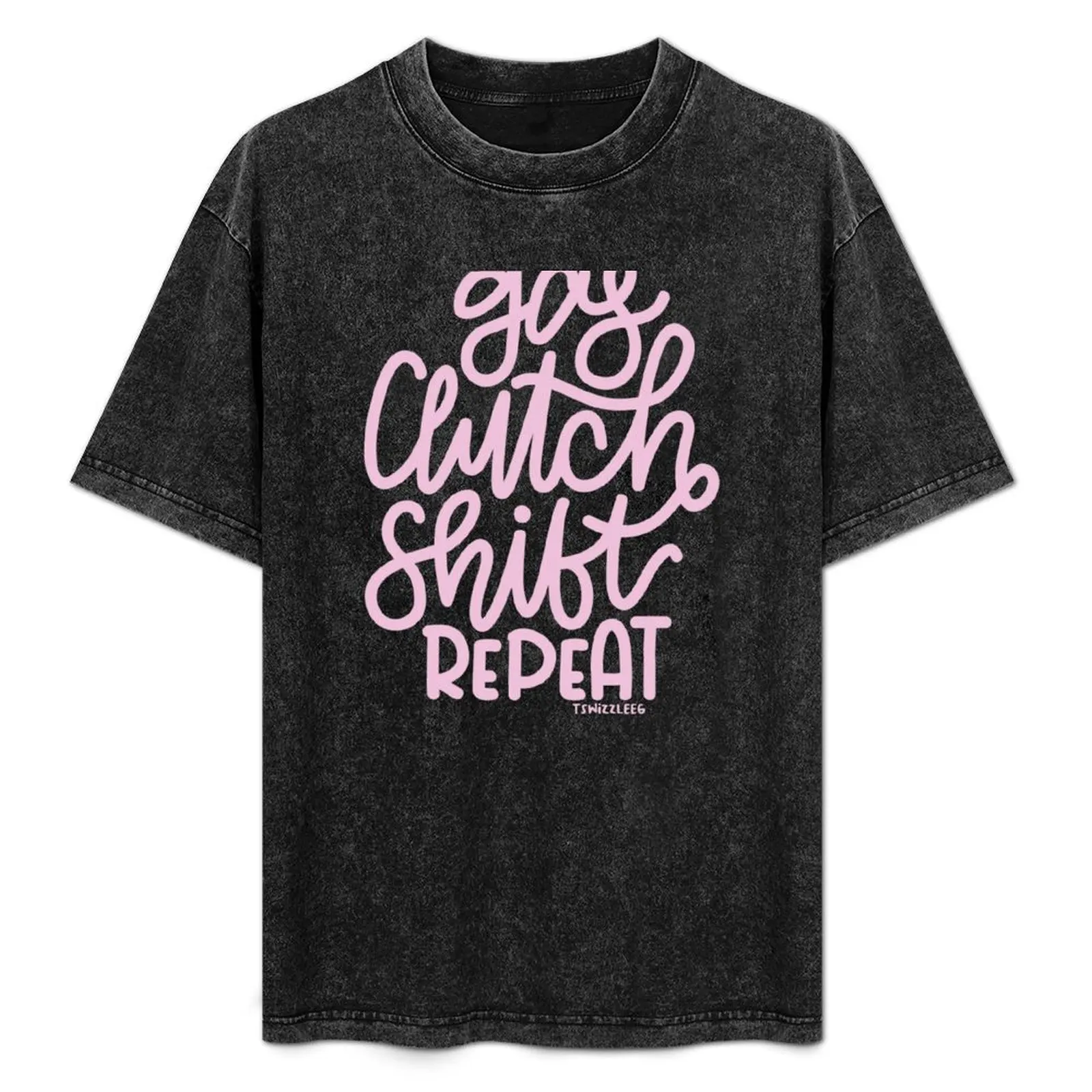 

Gas Clutch Shift Repeat (Hand Lettered) 2 - Pink T-Shirt Casual Graphic Print Tee