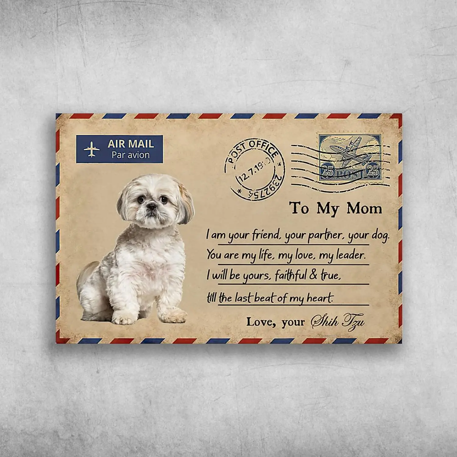 Shih Tzu Dog – Air Mail, to My Mom, I Am Your Friend, Your Partner, Your Dog Funny Tin Sign Bar Pub Diner Cafe Wall Decor Home D