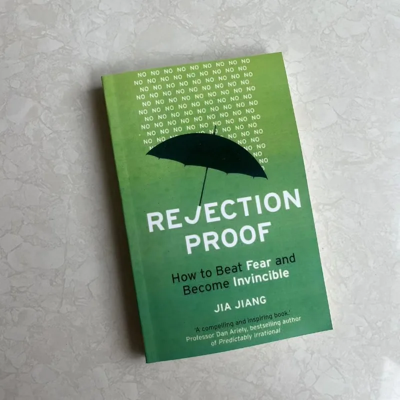 Rejection Proof How to Beat Fear and Become Invincible