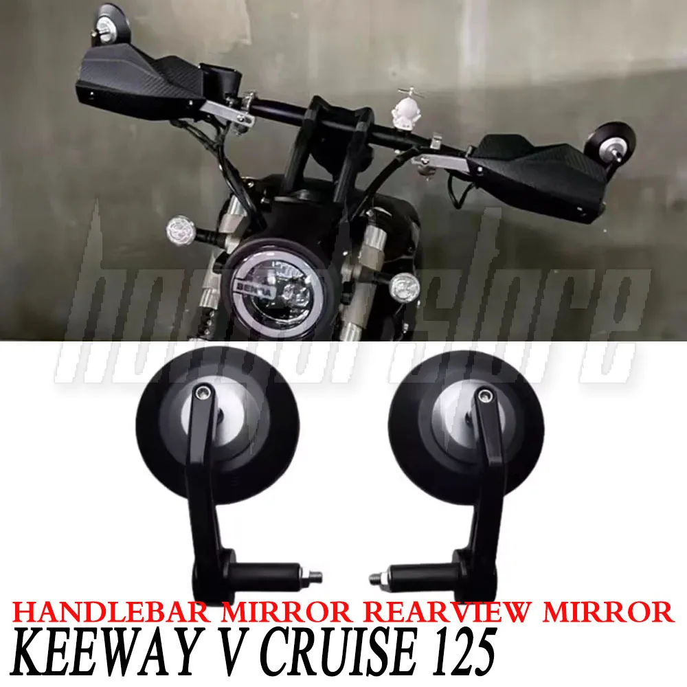 For Keeway V Cruise 125 Vcruise125 V Cruise 125 Accessories Handlebar rearview mirror Left and right rearview mirror Reflector