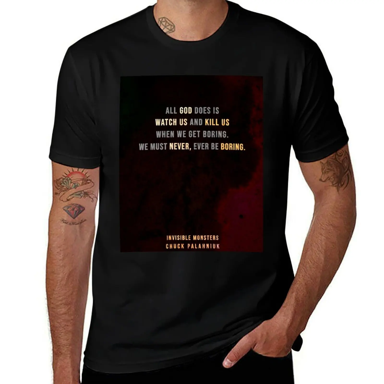 Chuck Palahniuk, Invisible Monsters - 01 - Typographic Quote Poster T-Shirt Quick Dry Travel T-Shirt