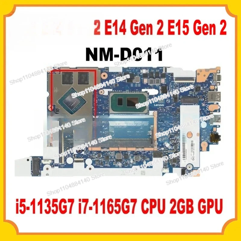

NM-D011 for E14 Gen 2 E15 Gen 2 Motherboard with I5-1135G7 I7-1165G7 CPU 2GB GPU DDR4