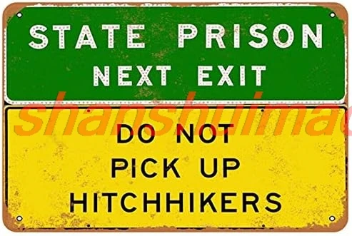 ZMKDLL Metal Tin Sign State Prison Next Exit Do Not Pick Up Hitchhikers Home sign