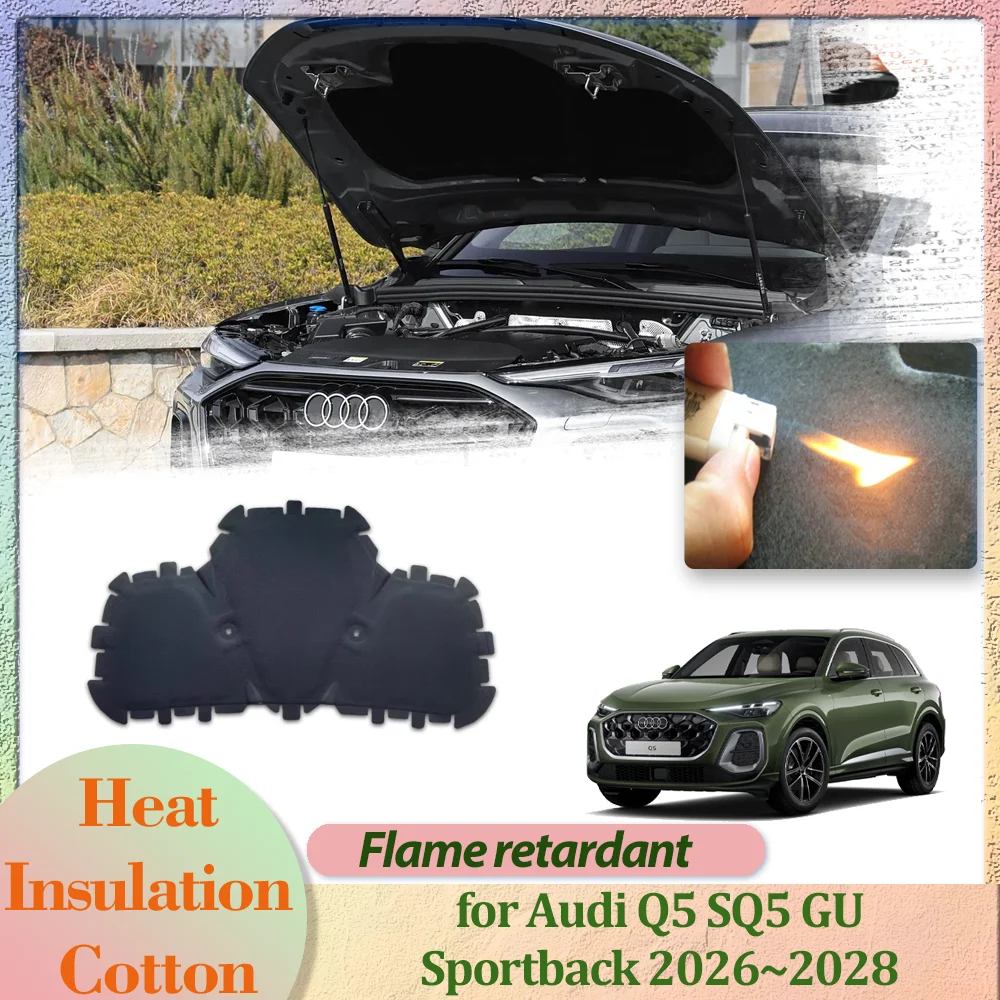 

Car Hood Engine Cover for Audi Q5 SQ5 GU Sportback 2026~2028 Insulation Liner Cotton Pad Soundproof Thermal Mat Part Accessorie