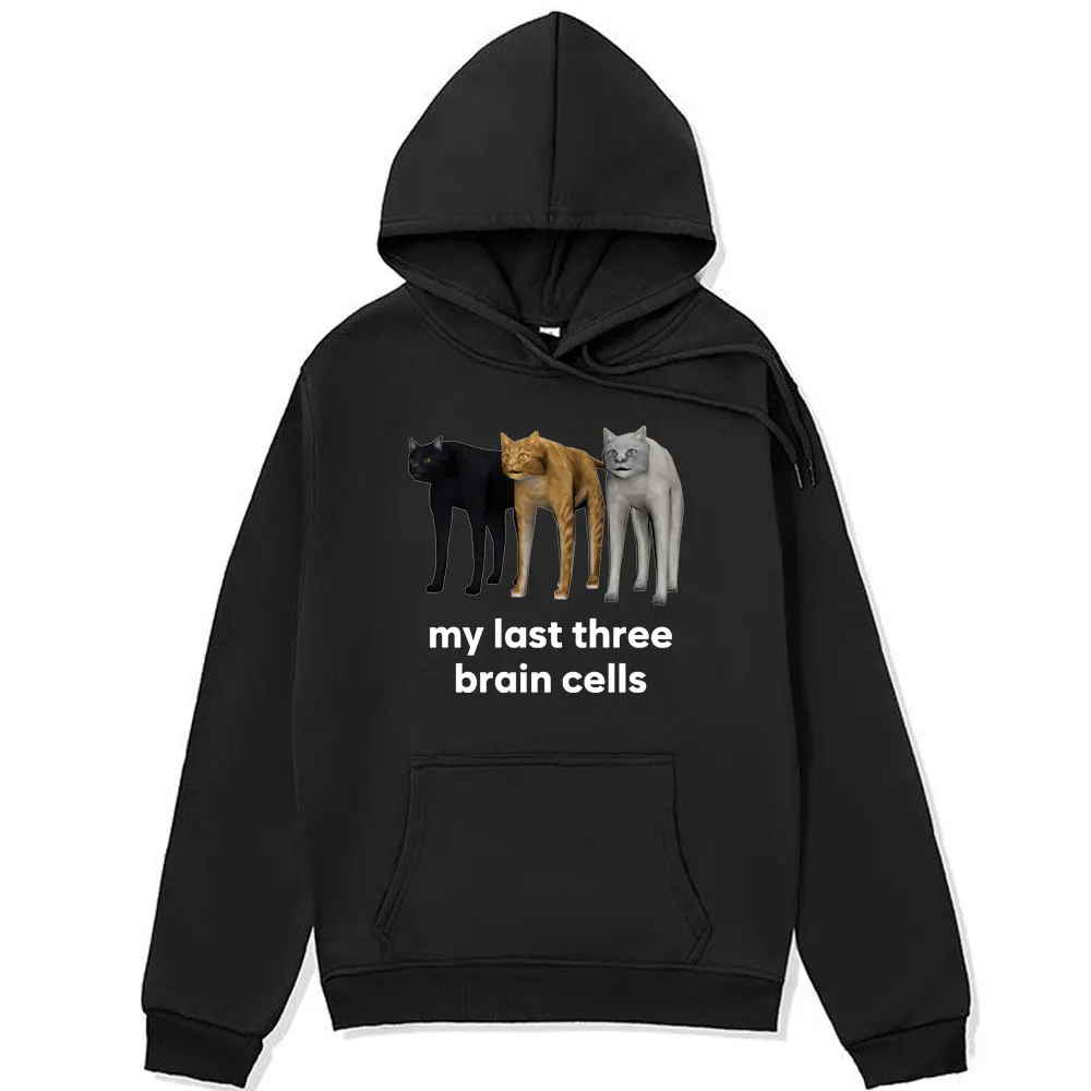 

My Last Three Brain Cells Cats Funny Meme Printed Hoodies Male Long Sleeve Oversized Sweatshirt Streetwear Harajuku Hoody Unisex