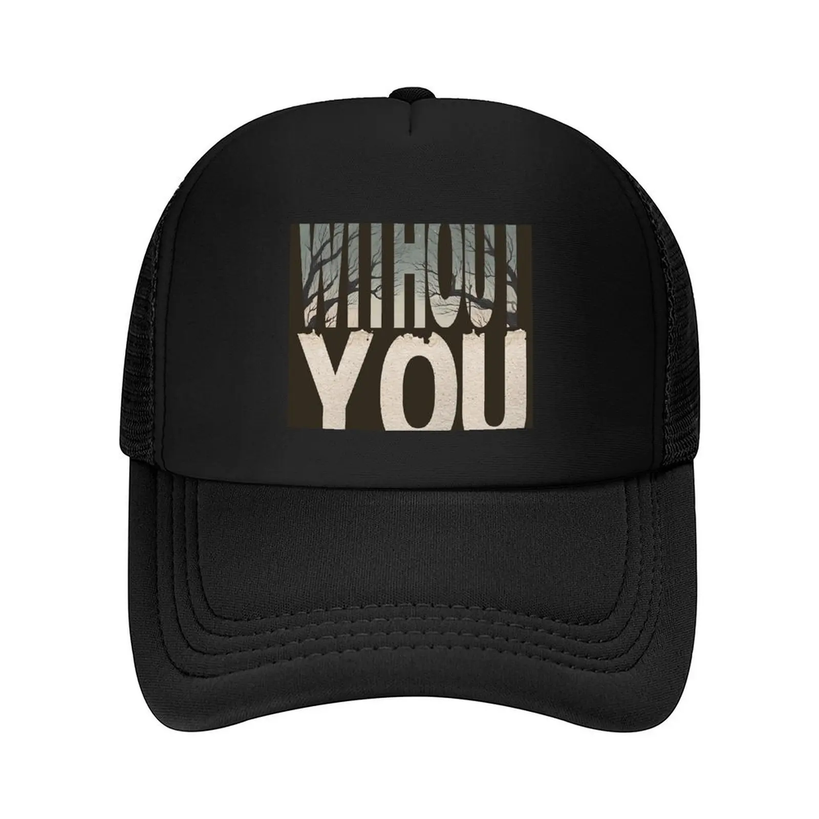 

Without You TBA Merch Baseball Cap Hat Beach Funny hats foam party Hat Fishing cap Caps For Men Women's