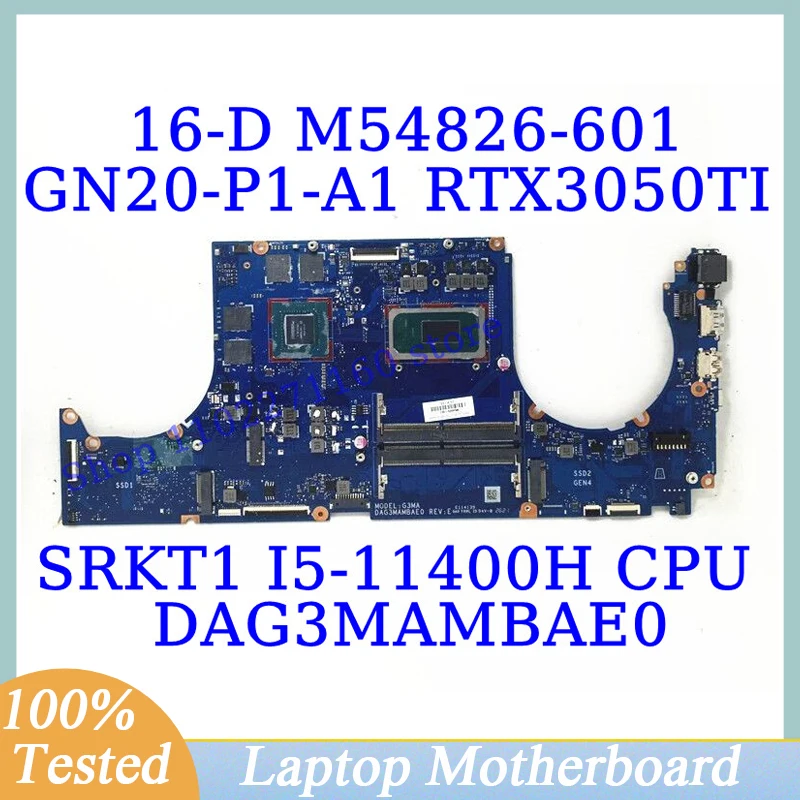 M54826-001 M54826-501 M54826-601 For HP 16-D W/SRKT1 I5-11400H CPU DAG3MAMBAE0 Laptop Motherboard GN20-P1-A1 RTX3050TI 100% Test