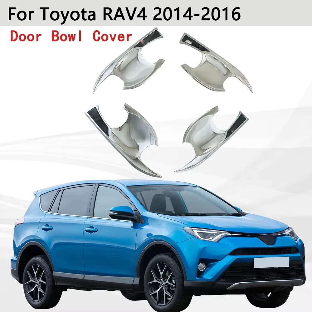 

For Toyota RAV4 2013 2014 2015 2016 Side Bowl Covers Silver Tools Car Accessories Auto Door Handle Covers Trim Stickers