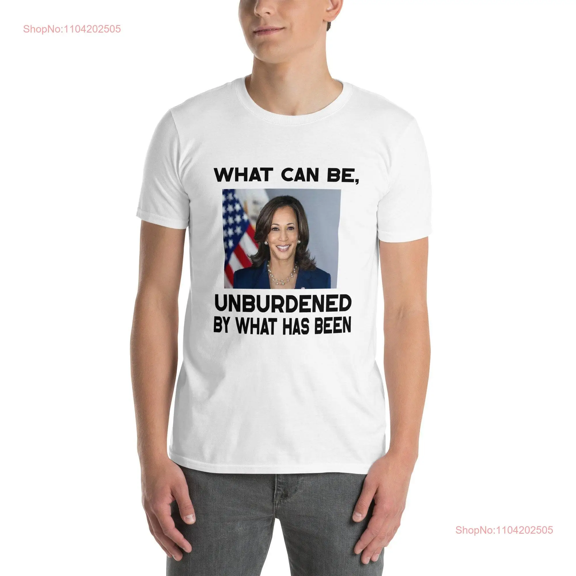 Unburdened By What Has Been Kamala Harris T Shirt long or short sleeves